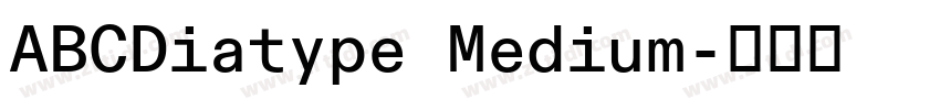 ABCDiatype Medium字体转换 ABCDiatype Medium字体转换